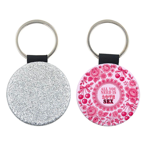 All you need is Sex - keyring by Lilly Rose