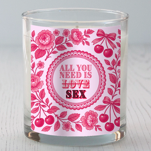All you need is Sex - scented candle by Lilly Rose