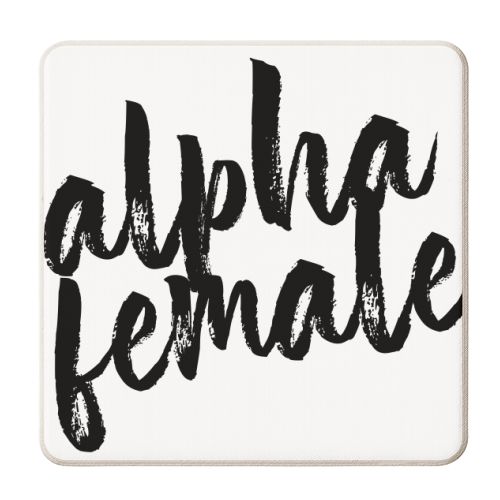 Alpha Female - personalised beer coaster by Toni Scott