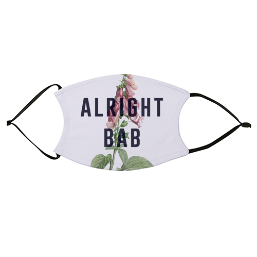 Alright Bab - face cover mask by The 13 Prints