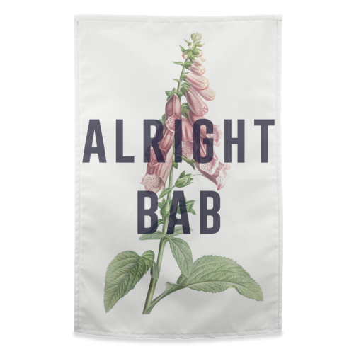 Alright Bab - funny tea towel by The 13 Prints
