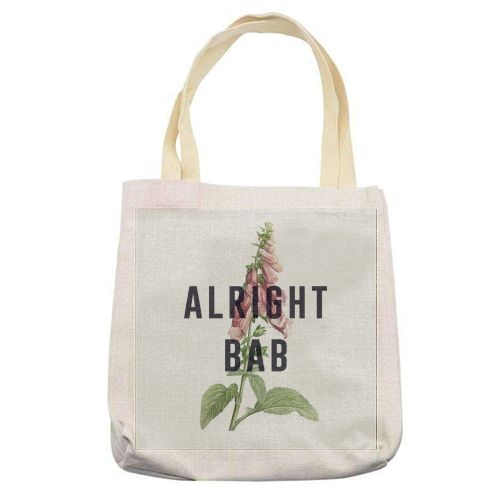 Alright Bab - printed canvas tote bag by The 13 Prints