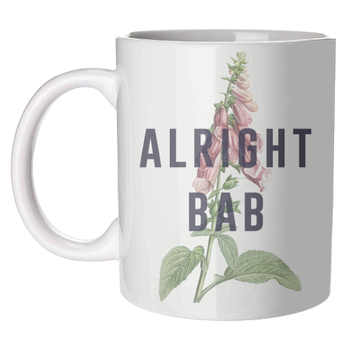 Alright Bab - unique mug by The 13 Prints