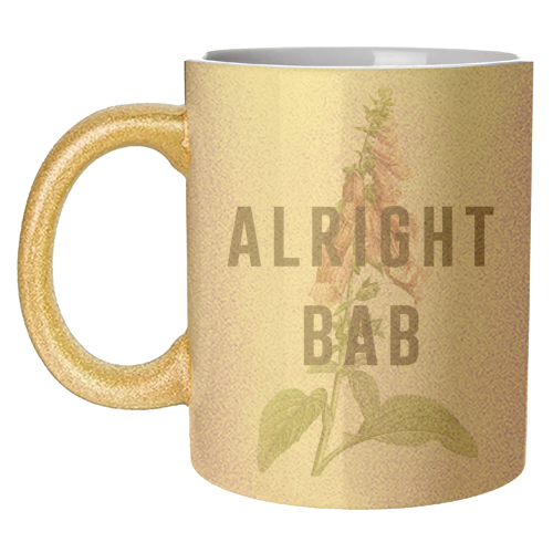 Alright Bab - unique mug by The 13 Prints