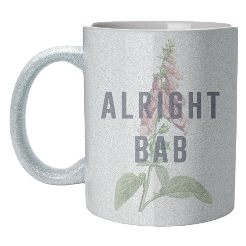 Alright Bab - unique mug by The 13 Prints