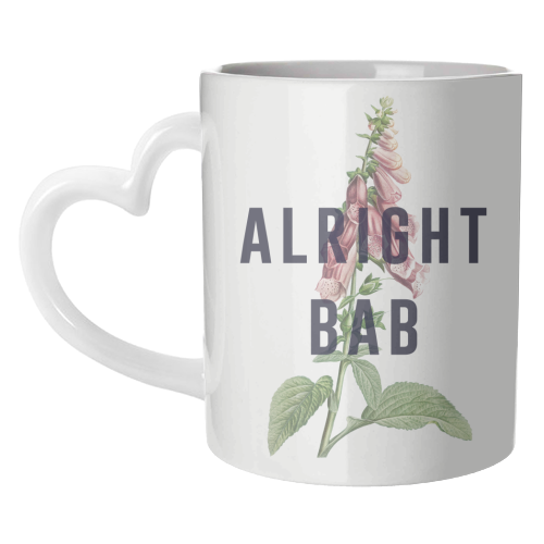 Alright Bab - unique mug by The 13 Prints