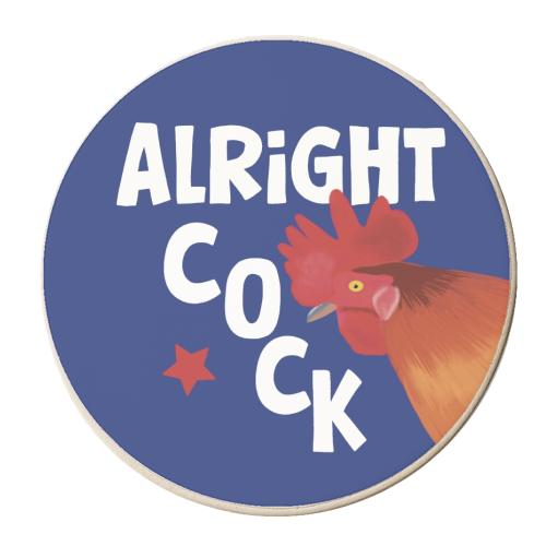 Alright Cock - personalised beer coaster by Giddy Kipper