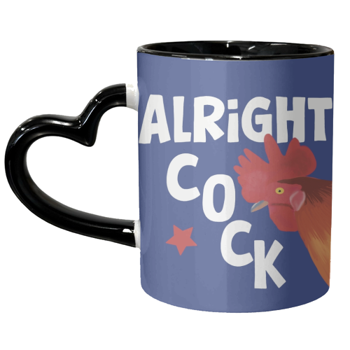 Alright Cock - unique mug by Giddy Kipper