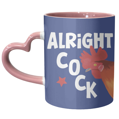 Alright Cock - unique mug by Giddy Kipper