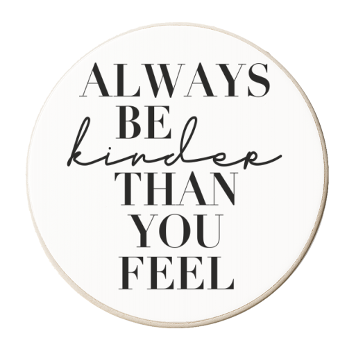 Always Be Kinder Than How You Feel - personalised beer coaster by Toni Scott
