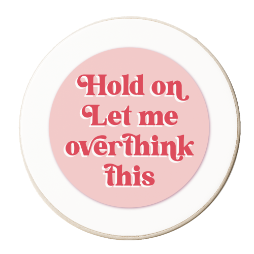 Always Overthinking! - personalised beer coaster by Mad Philomena