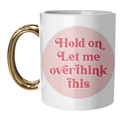 Always Overthinking! - unique mug by Mad Philomena