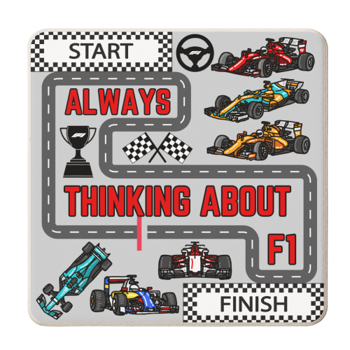 ALWAYS THINKING ABOUT F1 - personalised beer coaster by Ms Doodle