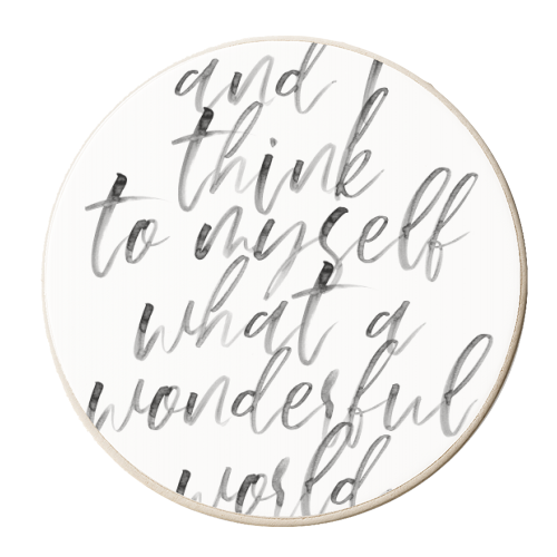 And I Think to Myself What A Wonderful World Watercolor Script - personalised beer coaster by Toni Scott