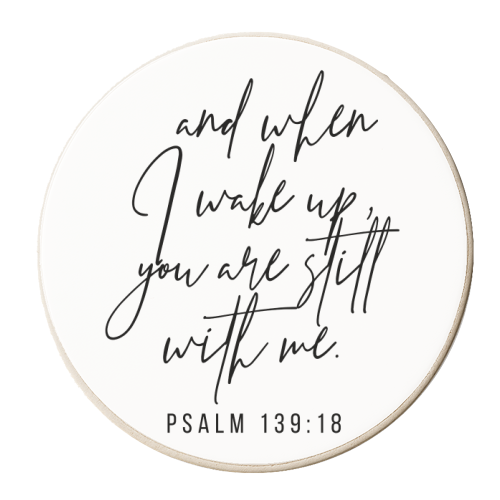 And When I Wake Up, You Are Still With Me. -Psalm 139:18 - personalised beer coaster by Toni Scott