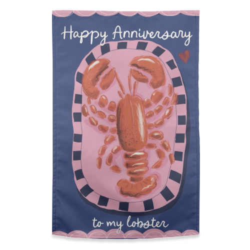 Anniversary my lobster - funny tea towel by Giddy Kipper