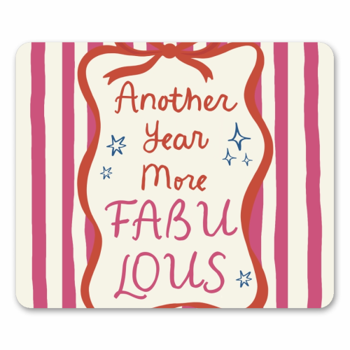 Another year more fabulous birthday gift - mouse mat by Giddy Kipper