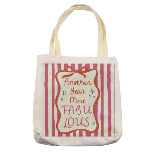 Another year more fabulous birthday gift - printed canvas tote bag by Giddy Kipper