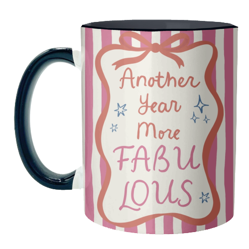 Another year more fabulous birthday gift - unique mug by Giddy Kipper