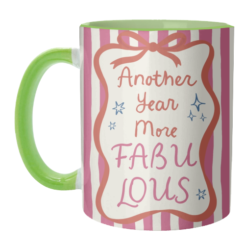 Another year more fabulous birthday gift - unique mug by Giddy Kipper