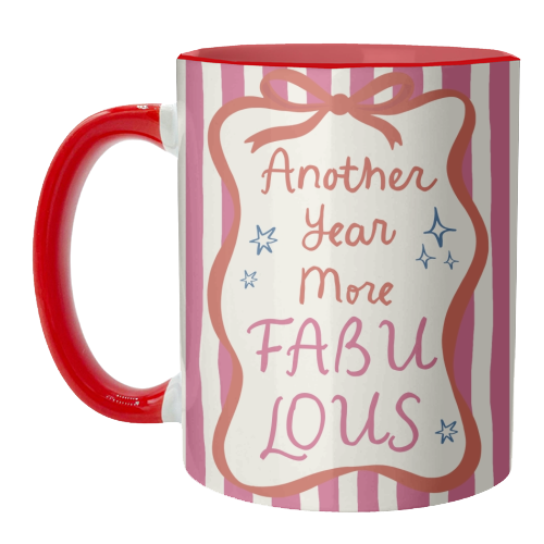 Another year more fabulous birthday gift - unique mug by Giddy Kipper