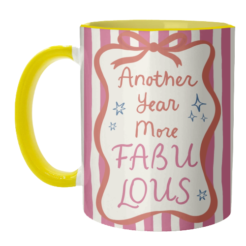 Another year more fabulous birthday gift - unique mug by Giddy Kipper