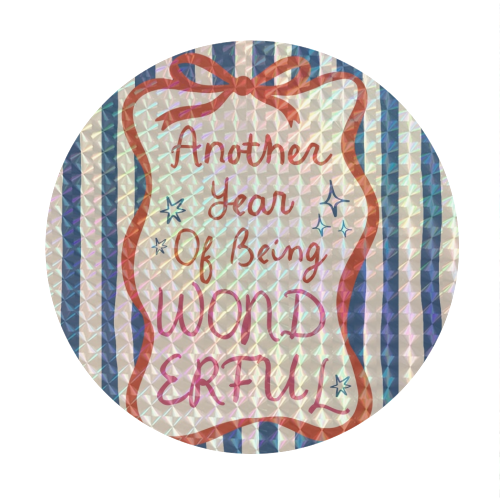 Another year of being wonderful birthday gift - Circle Sticker by Giddy Kipper