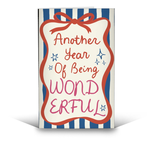 Another year of being wonderful birthday gift - funny greeting card by Giddy Kipper