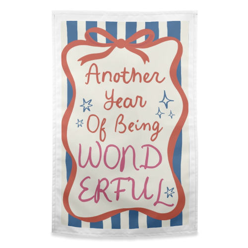 Another year of being wonderful birthday gift - funny tea towel by Giddy Kipper