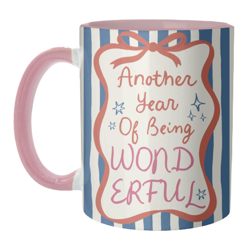 Another year of being wonderful birthday gift - unique mug by Giddy Kipper