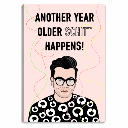 Another Year Older Schitt Happens! - personalised A4, A5, A6 notebook by Adam Regester