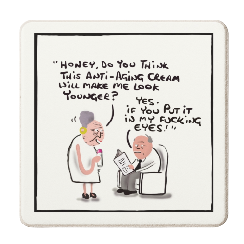 Anti-Aging Cream - personalised beer coaster by David Black