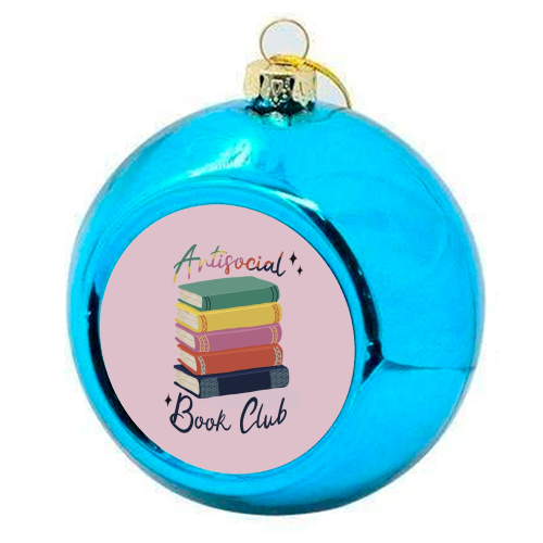 Antisocial Book Club - colourful christmas bauble by Giddy Kipper