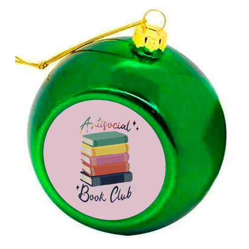 Antisocial Book Club - colourful christmas bauble by Giddy Kipper