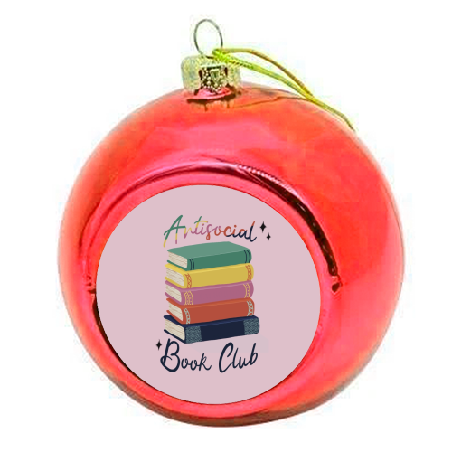 Antisocial Book Club - colourful christmas bauble by Giddy Kipper