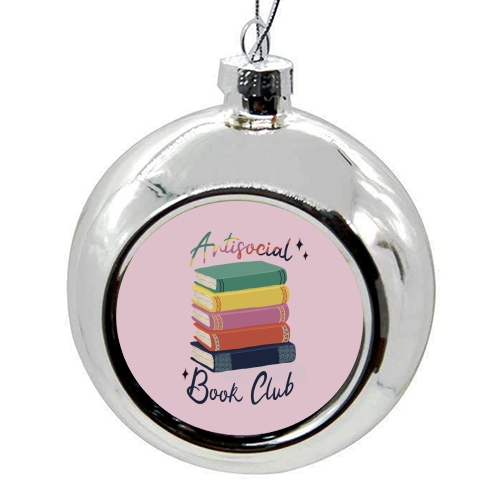 Antisocial Book Club - colourful christmas bauble by Giddy Kipper