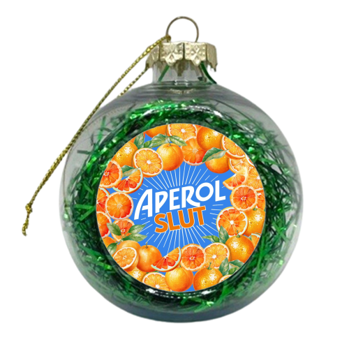 APEROL SLUT - xmas bauble by Lilly Rose