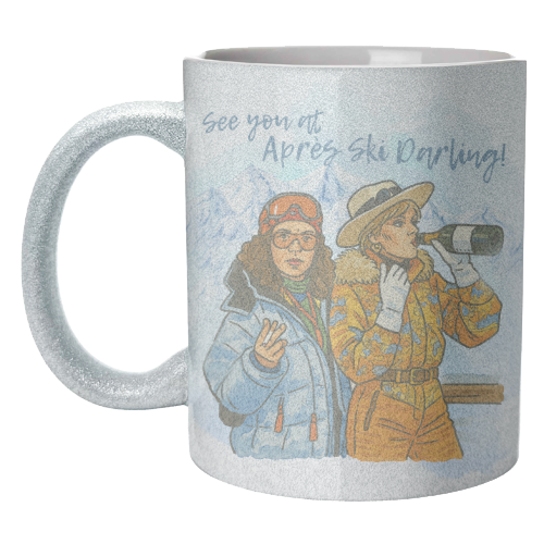 Après Ski Darling! - unique mug by Ms Doodle