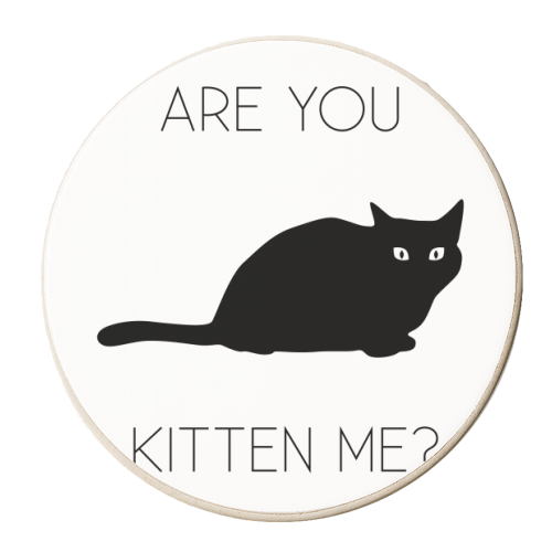 Are You Kitten Me? - personalised beer coaster by Toni Scott