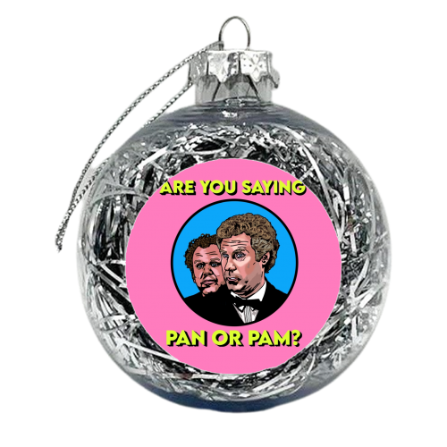 Are You Saying Pan Or Pam? - xmas bauble by Wallace Elizabeth