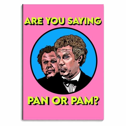 Are You Saying Pan Or Pam? - personalised A4, A5, A6 notebook by Wallace Elizabeth