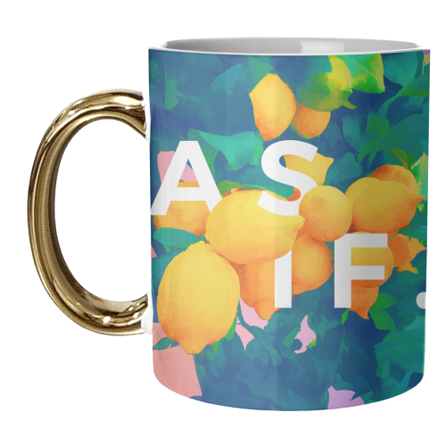 As If. | Typography Attitude Confidence Quote | Lemon Garden Botanical Vintage Quirky Lettering - unique mug by Uma Prabhakar Gokhale