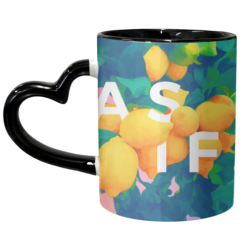 As If. | Typography Attitude Confidence Quote | Lemon Garden Botanical Vintage Quirky Lettering - unique mug by Uma Prabhakar Gokhale