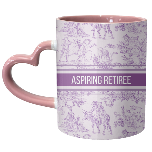 Aspiring Retiree - unique mug by Lilly Rose