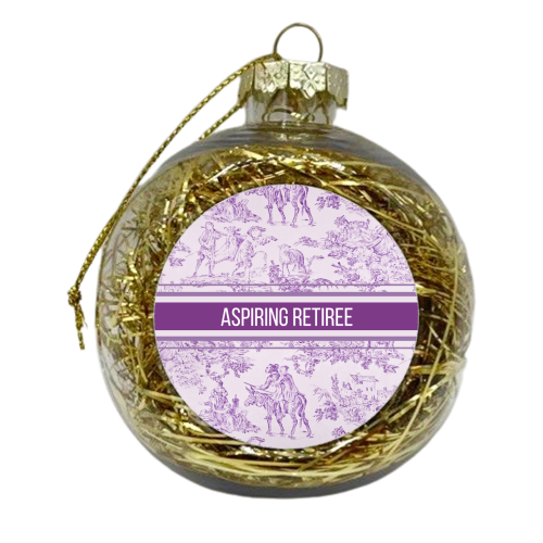 Aspiring Retiree - xmas bauble by Lilly Rose