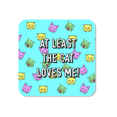 At Least The Cat Loves Me! - Magnet by Adam Regester