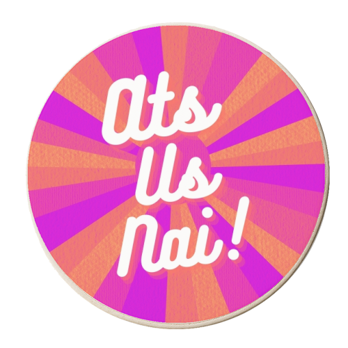 Ats Us Nai! - personalised beer coaster by Lilly Rose