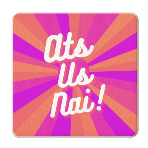 Ats Us Nai! - personalised beer coaster by Lilly Rose