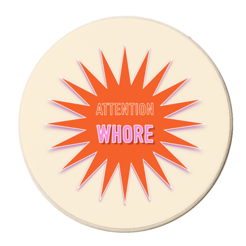 Attention Whore - personalised beer coaster by Adam Regester