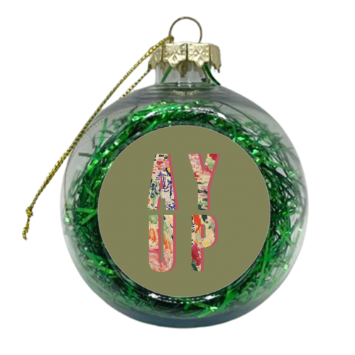 Ay Up - xmas bauble by The 13 Prints